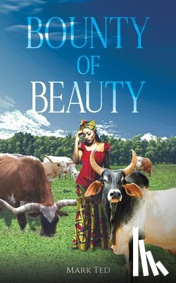 Ted, Mark - Bounty of Beauty