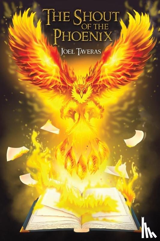 Taveras, Joel - The Shout of the Phoenix