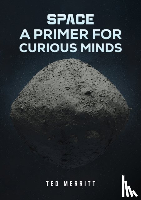 Merritt, Ted - Space: A Primer for Curious Minds