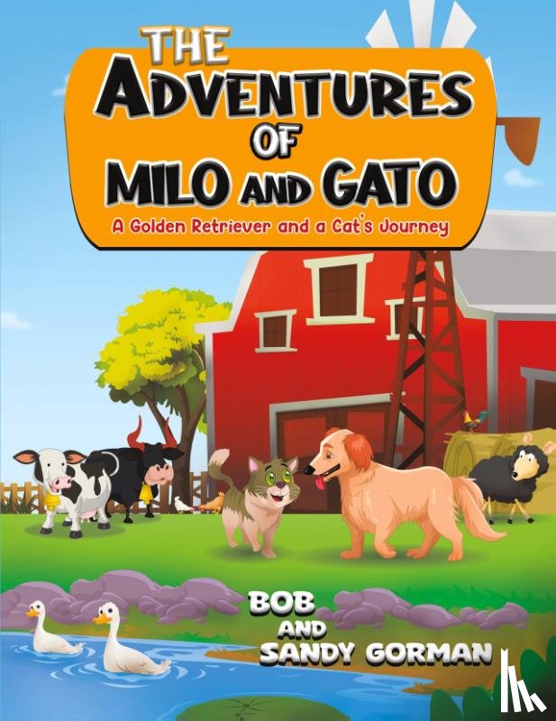 ., Bob, Gorman, Sandy - The Adventures of Milo and Gato