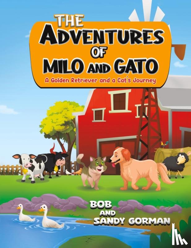., Bob, Gorman, Sandy - The Adventures of Milo and Gato