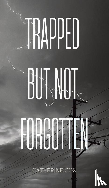 Cox, Catherine - Trapped but Not Forgotten