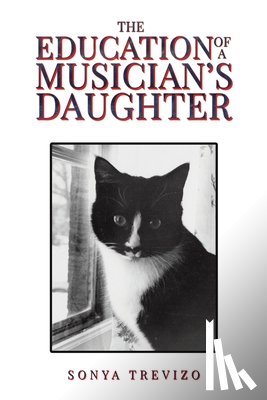 Trevizo, Sonya - The Education of a Musician’s Daughter