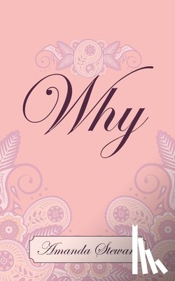 Stewart, Amanda - Why