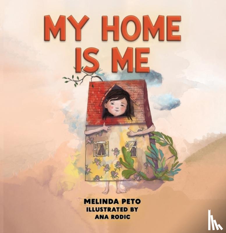 Peto, Melinda - My Home Is Me