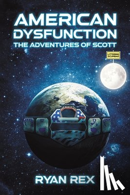 Rex, Ryan - American Dysfunction: The Adventures of Scott
