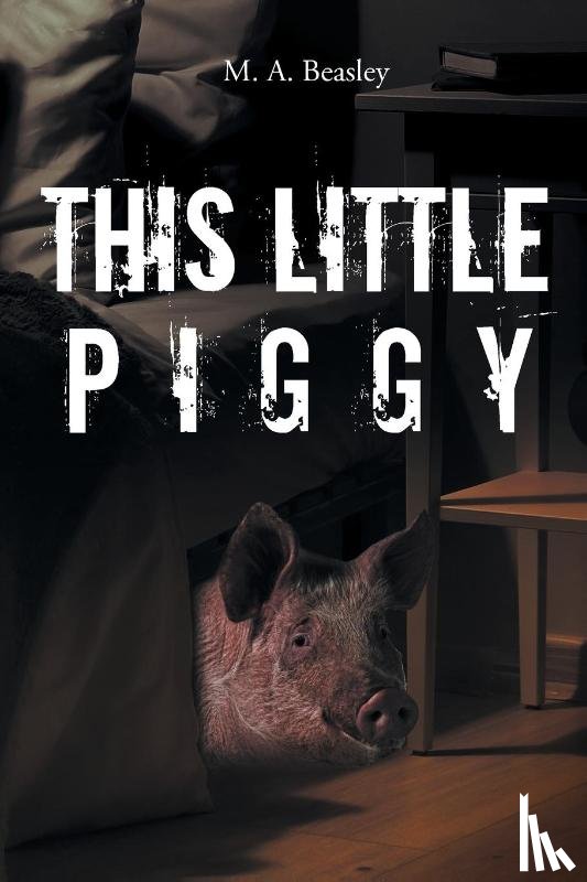 Beasley, M. A. - This Little Piggy