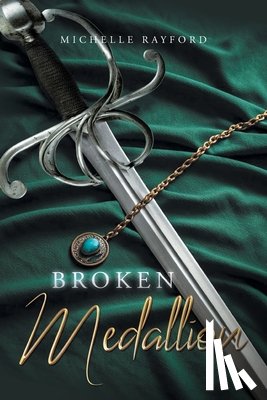 Rayford, Michelle - Broken Medallion