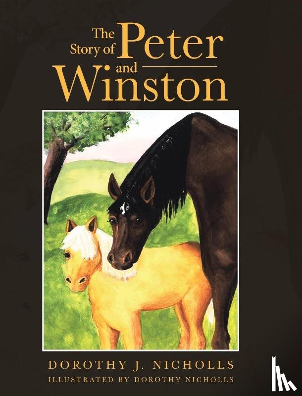 Nicholls, Dorothy J. - The Story of Peter and Winston