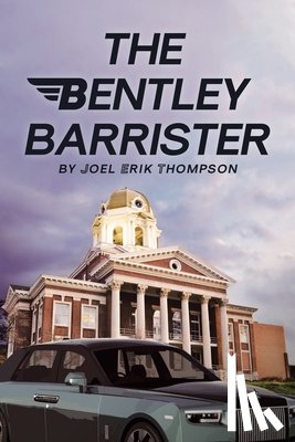 Thompson, Joel Erik - The Bentley Barrister