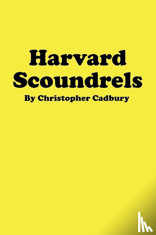 Cadbury, Christopher - Harvard Scoundrels