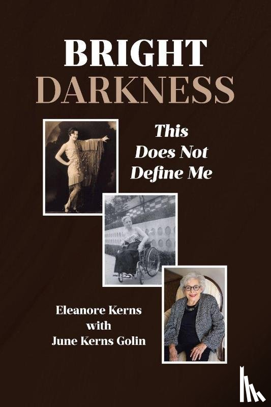 with June Kerns Golin, Eleanore Kerns - Bright Darkness