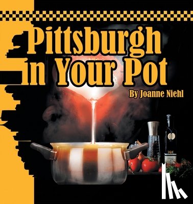 Niehl, Joanne - Pittsburgh in Your Pot