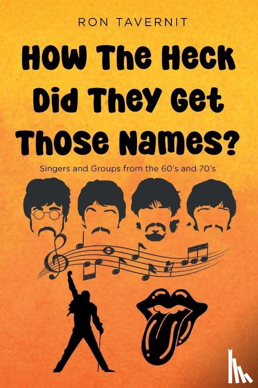 Tavernit, Ron - How The Heck Did They Get Those Names?
