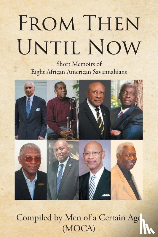 Men of a Certain Age (MOCA), Compiled . . . - From Then until Now