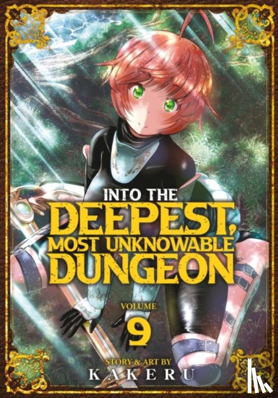 Kakeru - Into the Deepest, Most Unknowable Dungeon Vol. 9