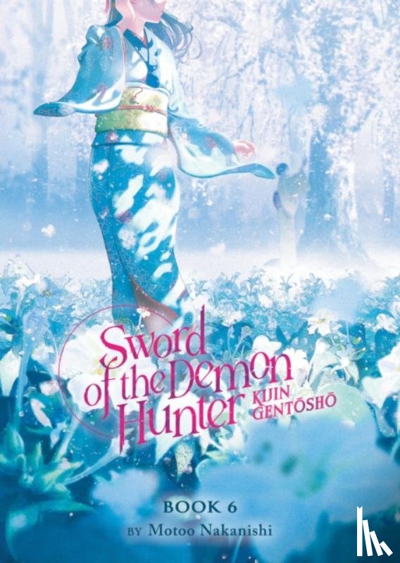 Nakanishi, Motoo - Sword of the Demon Hunter: Kijin Gentosho (Light Novel) Vol. 6