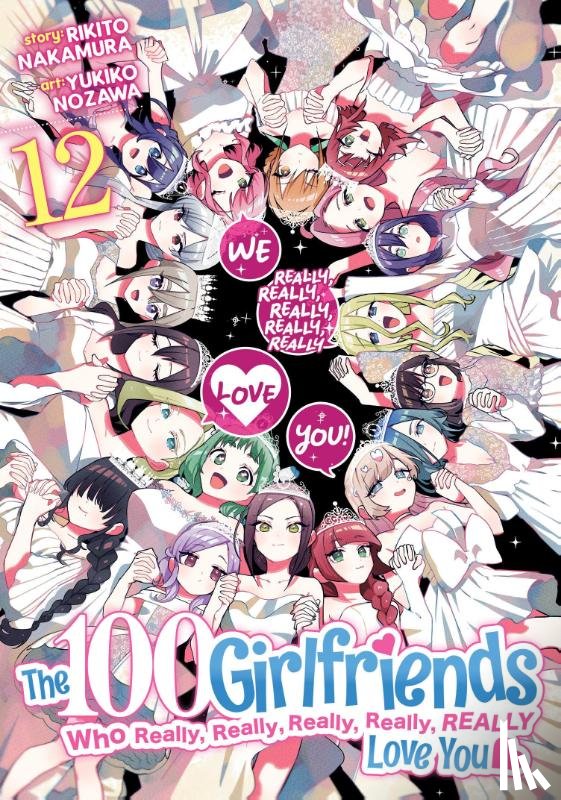 Nakamura, Rikito - The 100 Girlfriends Who Really, Really, Really, Really, Really Love You Vol. 12