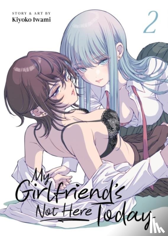 Iwami, Kiyoko - My Girlfriend's Not Here Today Vol. 2