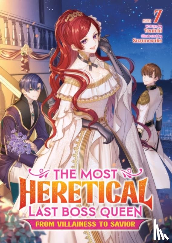 Tenichi - The Most Heretical Last Boss Queen: From Villainess to Savior (Light Novel) Vol. 7