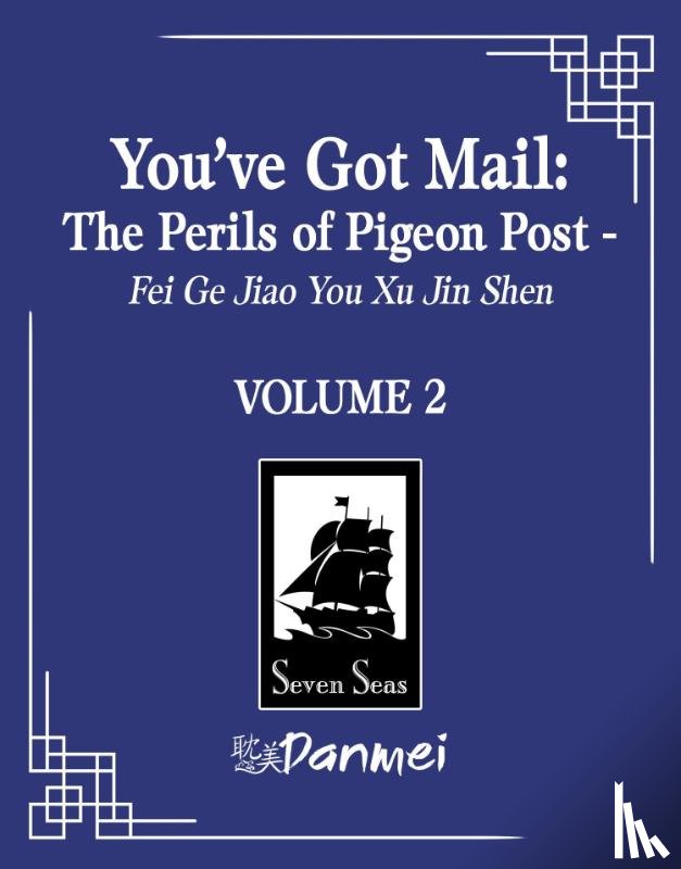 Blackegg - You've Got Mail: The Perils of Pigeon Post - Fei Ge Jiao You Xu Jin Shen (Novel) Vol. 2