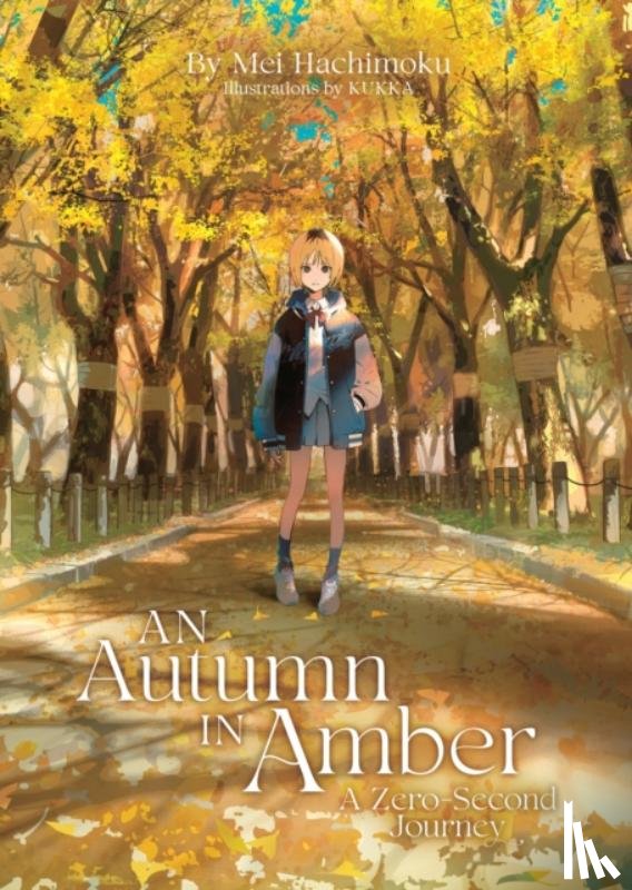 Hachimoku, Mei - An Autumn in Amber, a Zero-Second Journey (Light Novel)