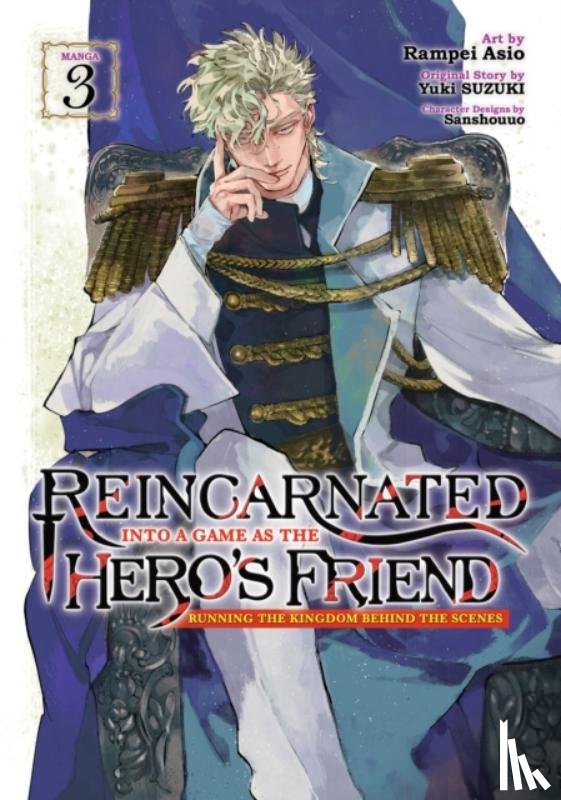 Suzuki, Yuki - Reincarnated Into a Game as the Hero's Friend: Running the Kingdom Behind the Scenes (Manga) Vol. 3