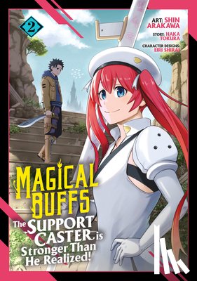 Tokura, Haka - Magical Buffs: The Support Caster is Stronger Than He Realized! (Manga) Vol. 2