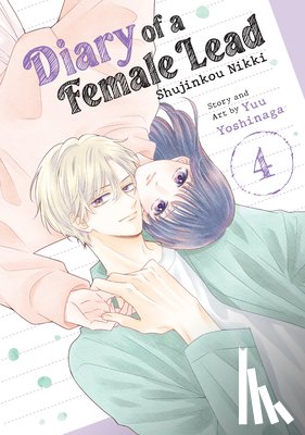 Yoshinaga, Yuu - Diary of a Female Lead: Shujinkou Nikki Vol. 4