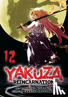 Natsuhara, Takeshi - Yakuza Reincarnation Vol. 12