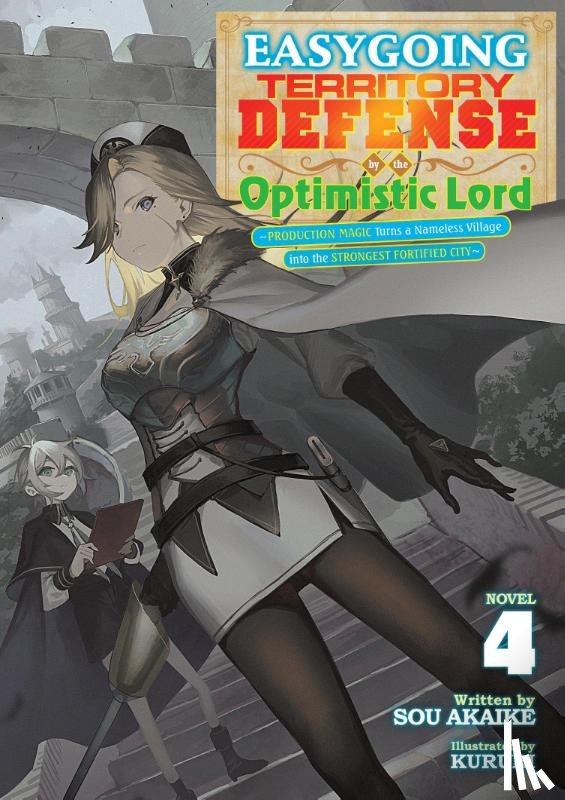 Akaike, Sou - Easygoing Territory Defense by the Optimistic Lord: Production Magic Turns a Nameless Village into the Strongest Fortified City (Light Novel) Vol. 4