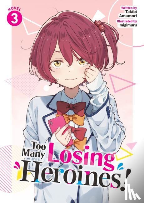 Amamori, Takibi - Too Many Losing Heroines! (Light Novel) Vol. 3