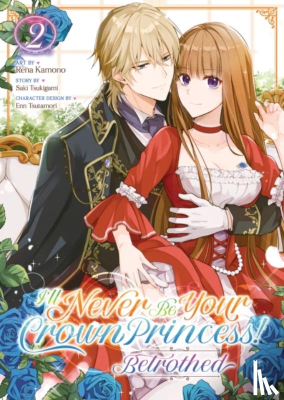 Tsukigami, Saki - I'll Never Be Your Crown Princess! - Betrothed (Manga) Vol. 2