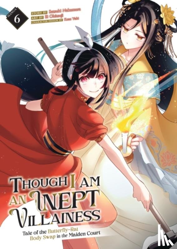 Nakamura, Satsuki - Though I Am an Inept Villainess: Tale of the Butterfly-Rat Body Swap in the Maiden Court (Manga) Vol. 6