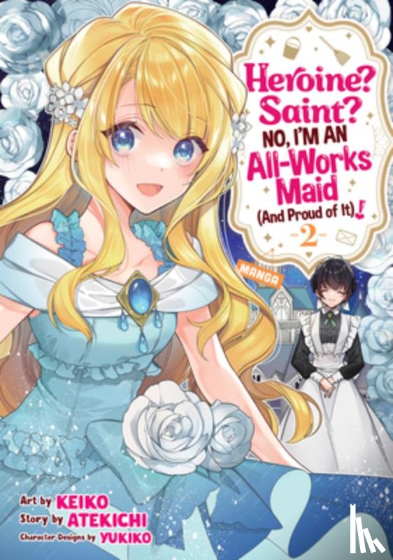 Atekichi - Heroine? Saint? No, I'm an All-Works Maid (And Proud of It)! (Manga) Vol. 2