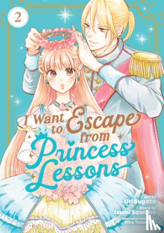 Sawano, Izumi - I Want to Escape from Princess Lessons (Manga) Vol. 2