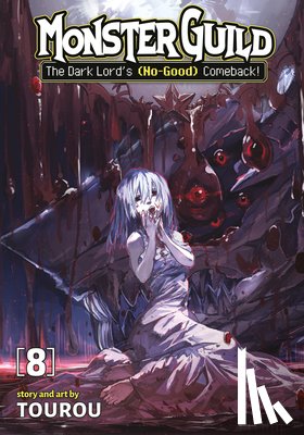 Tourou - Monster Guild: The Dark Lord's (No-Good) Comeback! Vol. 8