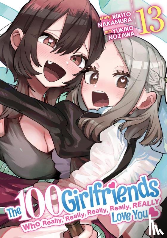 Nakamura, Rikito - The 100 Girlfriends Who Really, Really, Really, Really, Really Love You Vol. 13