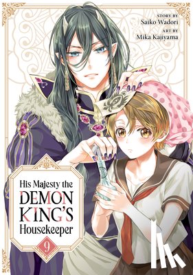 Wadori, Saiko - His Majesty the Demon King's Housekeeper Vol. 9