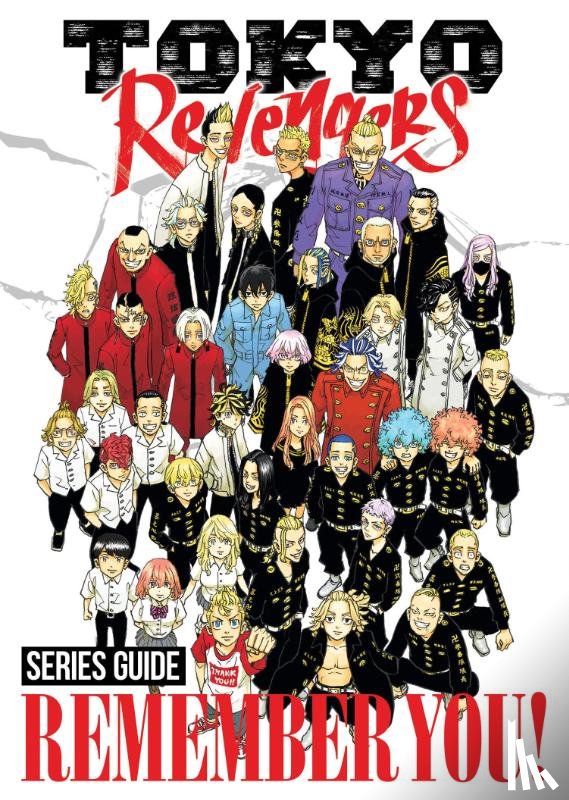 Wakui, Ken - Tokyo Revengers Series Guide: REMEMBER YOU!