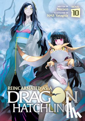 Necoco - Reincarnated as a Dragon Hatchling (Light Novel) Vol. 10