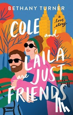 Turner, Bethany - Cole and Laila Are Just Friends
