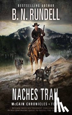 Rundell, B. N. - Naches Trail: McCain Chronicles