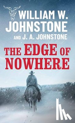Johnstone, William W. - The Edge of Nowhere