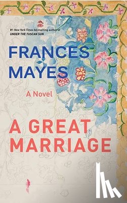 Mayes, Frances - A Great Marriage