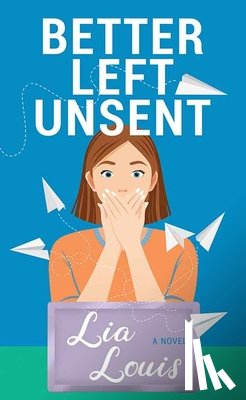 Louis, Lia - Better Left Unsent