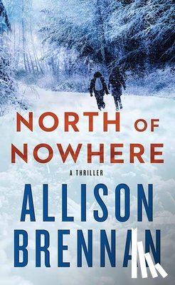 Brennan, Allison - North of Nowhere