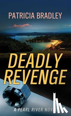Bradley, Patricia - Deadly Revenge: A Pearl River Novel