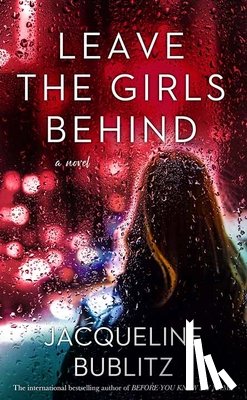 Bublitz, Jacqueline - Leave the Girls Behind