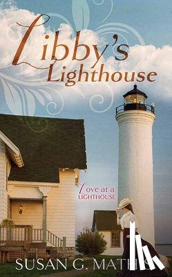 Mathis, Susan G. - Libby's Lighthouse: Love at a Lighthouse